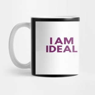 I am ideal Mug